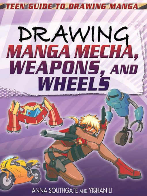 Title details for Drawing Manga Mecha, Weapons, and Wheels by Anna Southgate - Available
